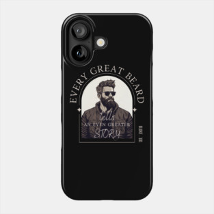 Every Great Beard - Bloke 101 Design Phone Case