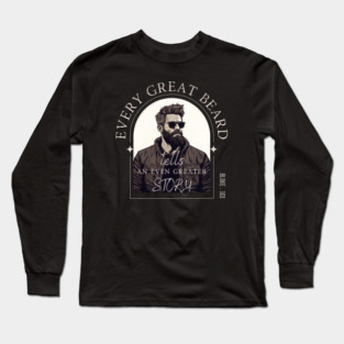 Every Great Beard - Bloke 101 Design Long Sleeve T-Shirt