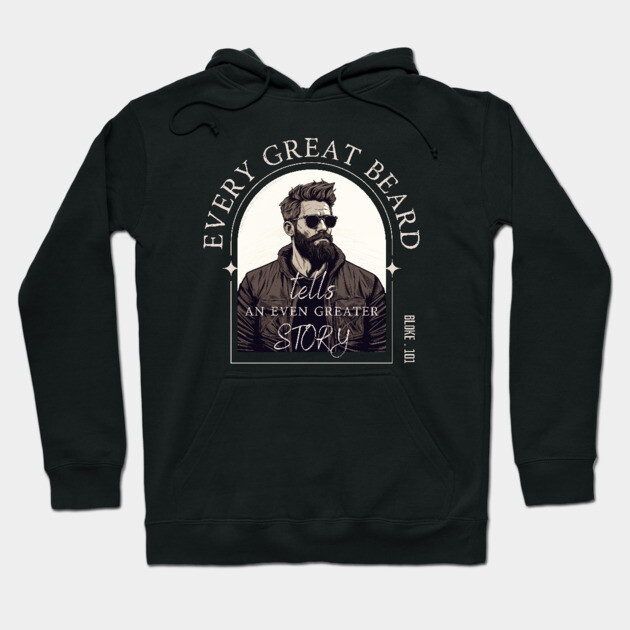 Every Great Beard - Bloke 101 Design Hoodie by Timeless Chaos