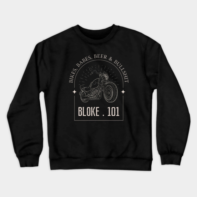 Bloke 101 Crewneck Sweatshirt by Timeless Chaos