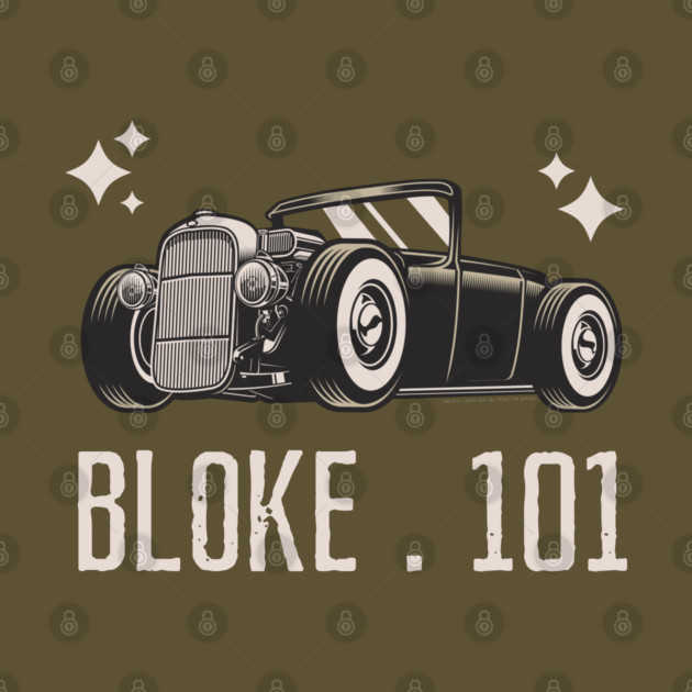 Bloke 101 Hot Rod by Timeless Chaos