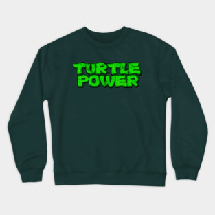 Turtle Power Crewneck Sweatshirt