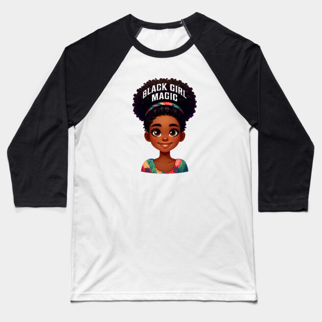 Black Girl Magic Baseball T-Shirt by UrbanLifeApparel