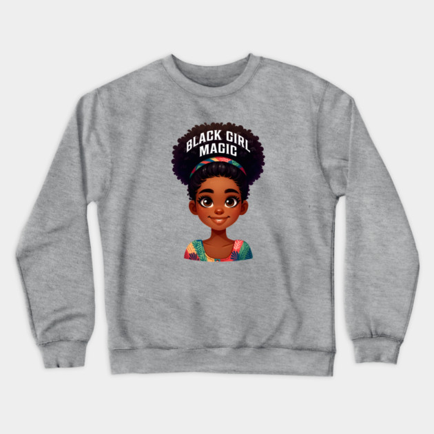 Black Girl Magic Crewneck Sweatshirt by UrbanLifeApparel