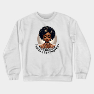 Praying woman - God is my strength Crewneck Sweatshirt