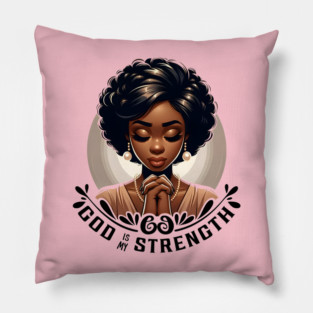 Praying woman - God is my strength Pillow