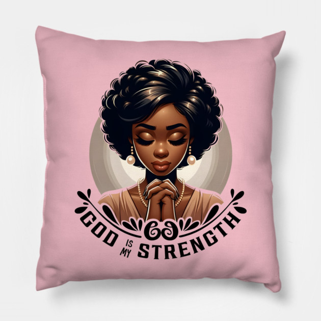Praying woman - God is my strength Pillow by UrbanLifeApparel