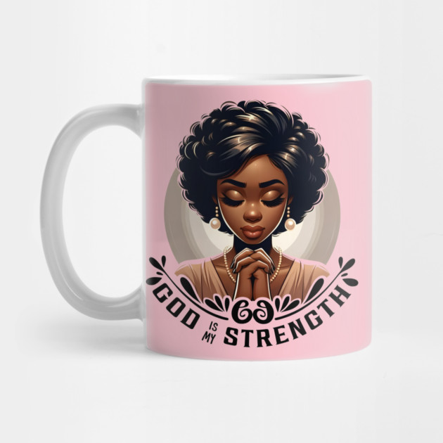 Praying woman - God is my strength by UrbanLifeApparel
