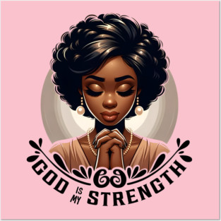 Praying woman - God is my strength Posters and Art