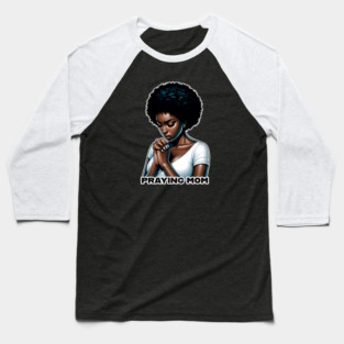 Praying Mom Baseball T-Shirt