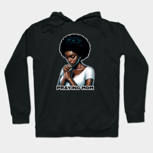 Praying Mom Hoodie