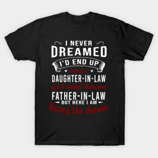Daughter In Law Father In Law T-Shirt