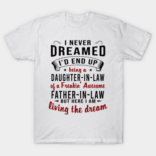 Daughter In Law Father In Law T-Shirt