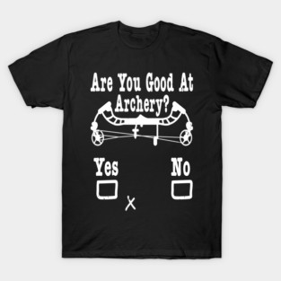 Are You Good at Archery Funny Target Arrow Retro Vintage T-Shirt