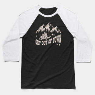 Get Out Of Town Motorcycle Design Baseball T-Shirt