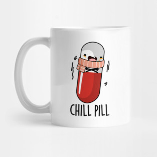 Chill Pill Funny Medicine Pun Mug