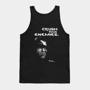 Crush Your Enemies. Tank Top