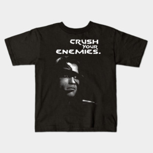 Crush Your Enemies. Kids T-Shirt