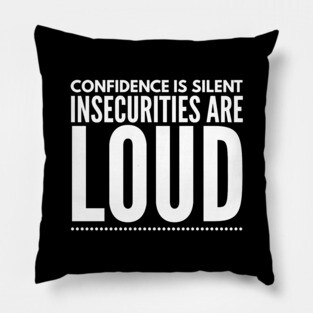 INSECURITIES ARE LOUD Pillow