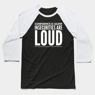 INSECURITIES ARE LOUD Baseball T-Shirt