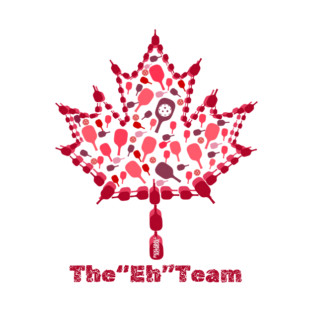 Canadian Pickleballer  -   The "Eh" team, Maple Leaf T-Shirt