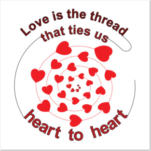 Love is the thread that ties us heart to heart Posters and Art