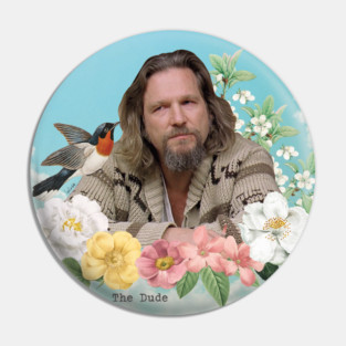 The dude Pin