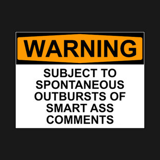 Smart Ass Comments T-Shirt