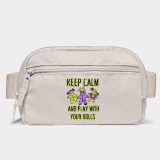 Keep Calm and Play With Your Dolls Cheeky Witch® Bag
