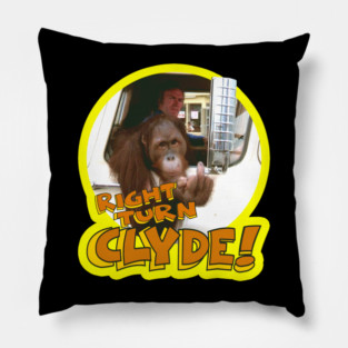 Every Which Way But Loose - Right Turn Clyde! Pillow