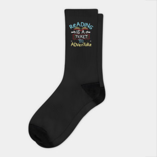 Reading is a Ticket To Adventure Socks
