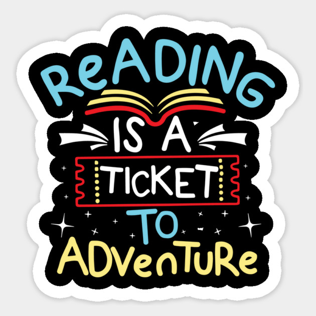 Reading is a Ticket To Adventure Sticker by The WYLD Tribe
