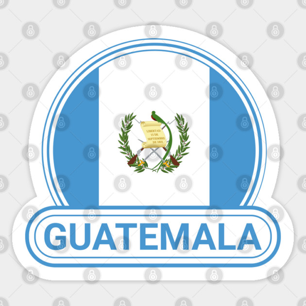 Guatemala Country Badge - Guatemala Flag Sticker by Yesteeyear