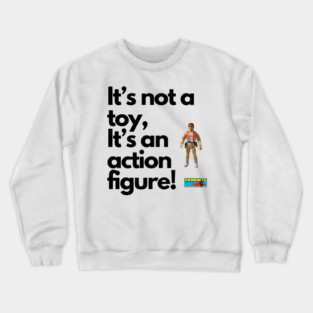 That's No Toy Crewneck Sweatshirt