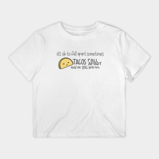 Tacos Fall Apart and We Still Love ‘Em T-Shirt