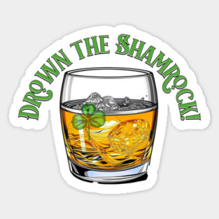 Drown the Shamrock Sheelah’s Day Sticker