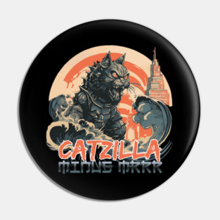 Minus Mrrr One - Catzilla Strikes Again! Pin