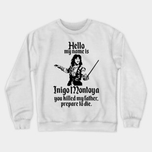 Inigo Montoya Crewneck Sweatshirt