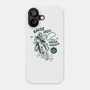 Raise Hell & Break Hearts. Western Rodeo Cowgirl On Horse Phone Case