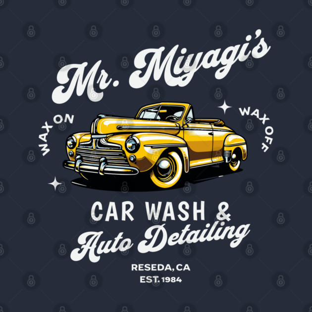 Mr. Miyagi's Car Wash & Auto Detailing - Reseda, CA Est. 1984 by BodinStreet
