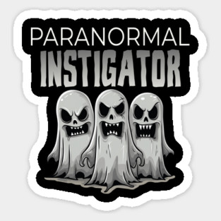 Paranormal Instigator Sticker