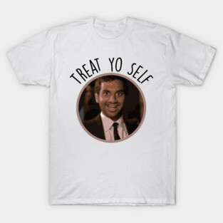 Treat Yo Self T-Shirt