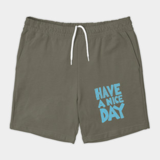 Have a Nice Day - JoKoBo Shorts