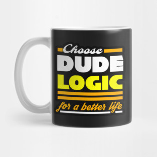 Dude Logic Mug