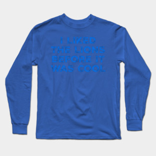vintage grunge detroit - i liked the lions before it was cool Long Sleeve T-Shirt