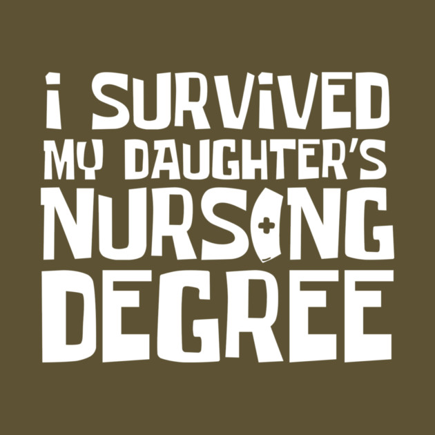 I Survived My Daughter's Nursing Degree by The WYLD Tribe