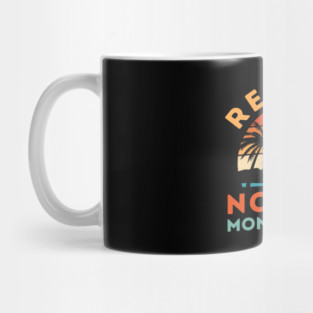 Retired No More Monday Blues Mug