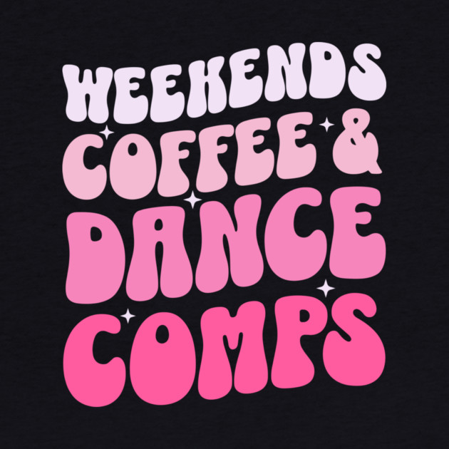 Weekends Coffee And Dance Comps by The WYLD Tribe