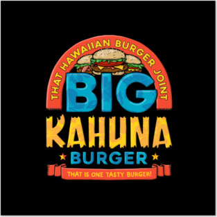 Big Kahuna Burger Posters and Art