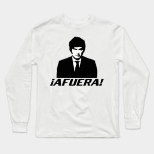 Javier Milei Afuera Long Sleeve T-Shirt